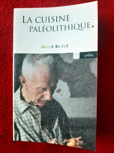 DELTEIL, Joseph ; « La cuisine paléolithique »