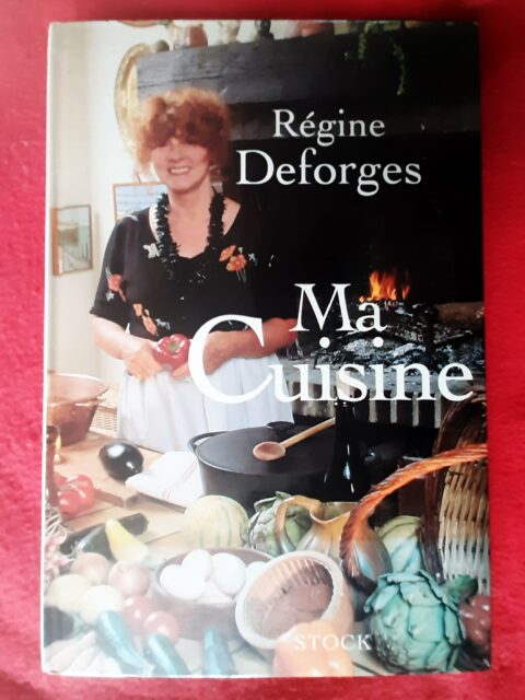 DEFORGES, Régine : « Ma cuisine »
